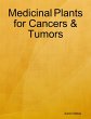 Medicinal Plants for Cancers & Tumors... - Bild 1