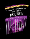 The Network Marketing Rat Race Exposed: Stop Listening to Your Upline ASAP! (eBook, ePUB)