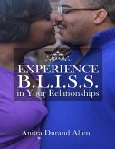 Experience Bliss In Your Relationships (eBook, ePUB)