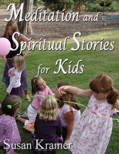 Meditation and Spiritual Stories for Kids (eBook, ePUB) - Kramer, Susan