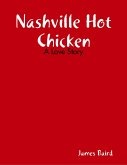 Nashville Hot Chicken: A Love Story (eBook, ePUB)