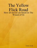 The Yellow Flick Road (eBook, ePUB)