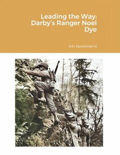 Cover Leading the Way: Darby's Ranger Noel Dye (eBook, ePUB)