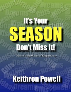 Its Your Season Don't Miss It! (eBook, ePUB) - Powell, Keithron