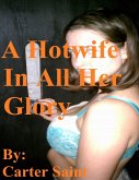 A Hotwife In All Her Glory (eBook, ePUB)