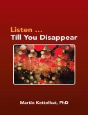 Listen ...Till You Disappear (eBook, ePUB)