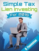 Simple Tax Lien Investing for 2015 (eBook, ePUB)