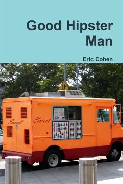 Good Hipster Man (eBook, ePUB) - Cohen, Eric