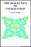 The Dialectics of Civilization (eBook, ePUB) The Dialectics of Civilization (eBook, ePUB)