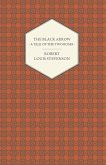 The Black Arrow - A Tale of the Two Roses (eBook, ePUB) The Black Arrow - A Tale of the Two Roses (eBook, ePUB)