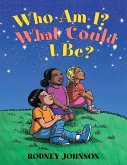 Who Am I? What Could I Be? (eBook, ePUB)