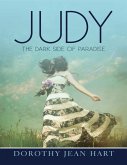 Judy: The Dark Side of Paradise (eBook, ePUB) Judy: The Dark Side of Paradise (eBook, ePUB)