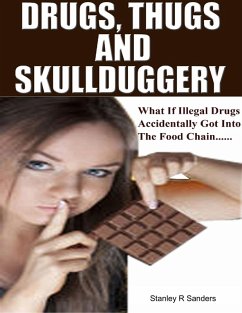 Drugs, Thugs and Skullduggery (eBook, ePUB) - Sanders, Stanley R