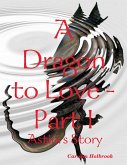 A Dragon to Love -Part I: Astini's Story (eBook, ePUB)