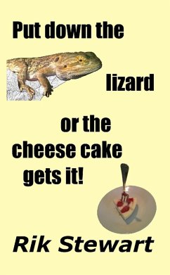 Cover Put Down the Lizard or the Cheesecake Gets It (eBook, ePUB)
