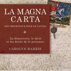 La Magna Carta, son importance pour le Canada (eBook, ePUB)