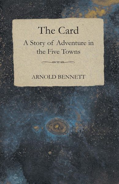 The Card - A Story of Adventure in the Five Towns (eBook, ePUB)