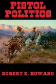 Pistol Politics (eBook, ePUB) Pistol Politics (eBook, ePUB)