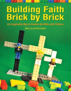 Building Faith Brick by Brick (eBook, ePUB) - Given, Emily Slichter