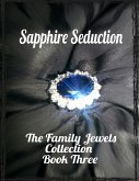 Sapphire Seduction - The Family Jewels Collection Book Three (eBook, ePUB)