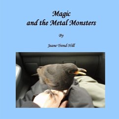 Magic and the Metal Monsters (eBook, ePUB) - Trend-Hill, Jeane