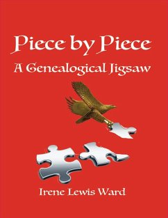 Piece By Piece a Genealogical Jigsaw (eBook, ePUB) - Lewis Ward, Irene