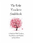The Reiki Teachers Guidebook: A Guide for Reiki Teachers, Practitioners and Students (eBook, ePUB)