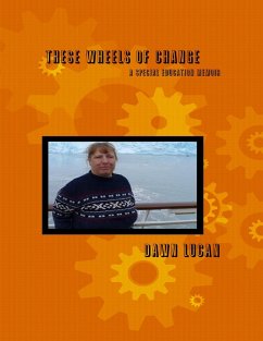 These Wheels of Change: A Special Education Memoir (eBook, ePUB) - Lucan, Dawn