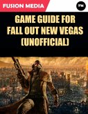 Game Guide for Fallout New Vegas (Unofficial) (eBook, ePUB)