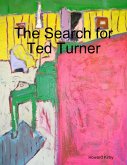 The Search for Ted Turner (eBook, ePUB)