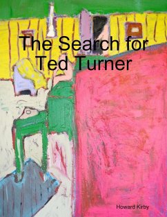 The Search for Ted Turner (eBook, ePUB) - Kirby, Howard