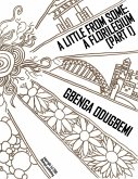 A Little from Some: A Florilegium (Part I) (eBook, ePUB)