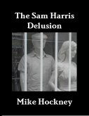 The Sam Harris Delusion (eBook, ePUB)