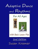 Adaptive Dance and Rhythms: For All Ages with Basic Lesson Plan, 2nd Edition (eBook, ePUB)
