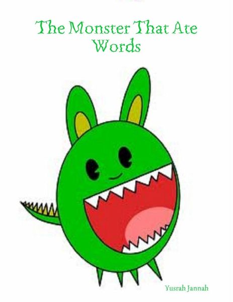 The Monster That Ate Words (eBook, ePUB) The Monster That Ate Words (eBook, ePUB)