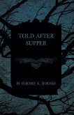 Told After Supper (eBook, ePUB)