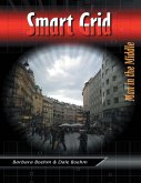 Smart Grid: Man In the Middle (eBook, ePUB) Smart Grid: Man In the Middle (eBook, ePUB)