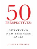 50 Perspectives: Surviving New Business Sales (eBook, ePUB)