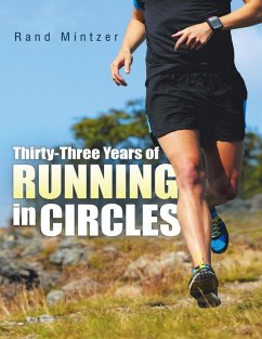Thirty-three Years of Running In Circles (eBook, ePUB) - Mintzer, Rand