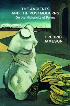 The Ancients and the Postmoderns (eBook, ePUB) - Jameson, Fredric