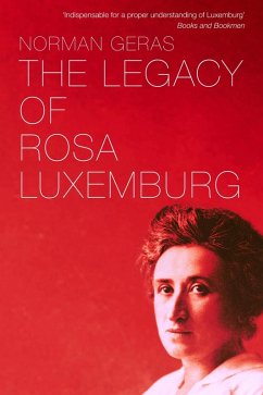 The Legacy of Rosa Luxemburg (eBook, ePUB) - Geras, Norman