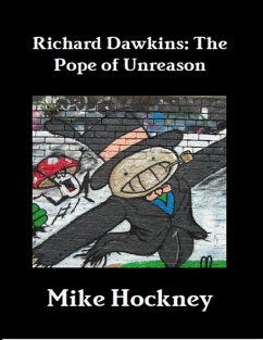 Richard Dawkins: The Pope of Unreason (eBook, ePUB) - Hockney, Mike