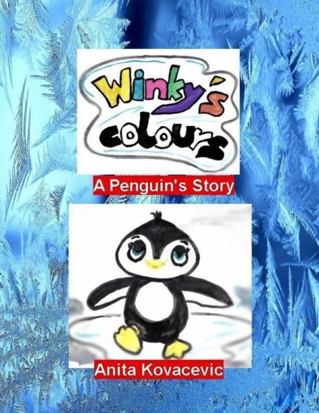 Winky's Colours: A Penguin's Story (eBook, ePUB) Winky's Colours: A Penguin's Story (eBook, ePUB)