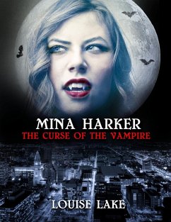 Mina Harker: The Curse of the Vampire (eBook, ePUB) - Lake, Louise