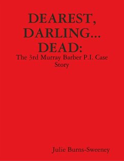 Cover Dearest, Darling... Dead. : The 3rd Murray Barber P.I. Case Story (eBook, ePUB)