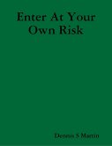 Enter At Your Own Risk (eBook, ePUB)