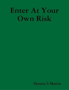 Enter At Your Own Risk (eBook, ePUB) - Martin, Dennis S