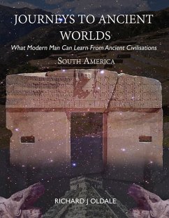 Cover Journeys to Ancient Worlds: What Modern Man Can Learn from Ancient Civilisations (eBook, ePUB)