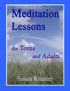 Meditation Lessons for Teens and Adults (eBook, ePUB) - Kramer, Susan