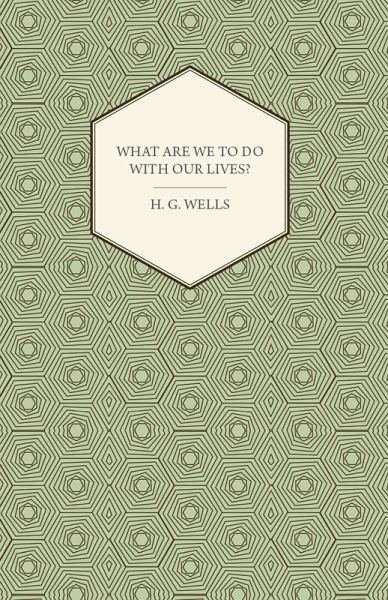What Are We to Do with Our Lives? (eBook, ePUB) What Are We to Do with Our Lives? (eBook, ePUB)